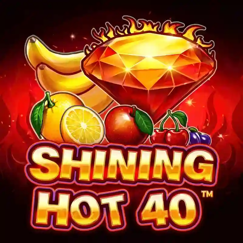 Shining Hot 40 Slot Game